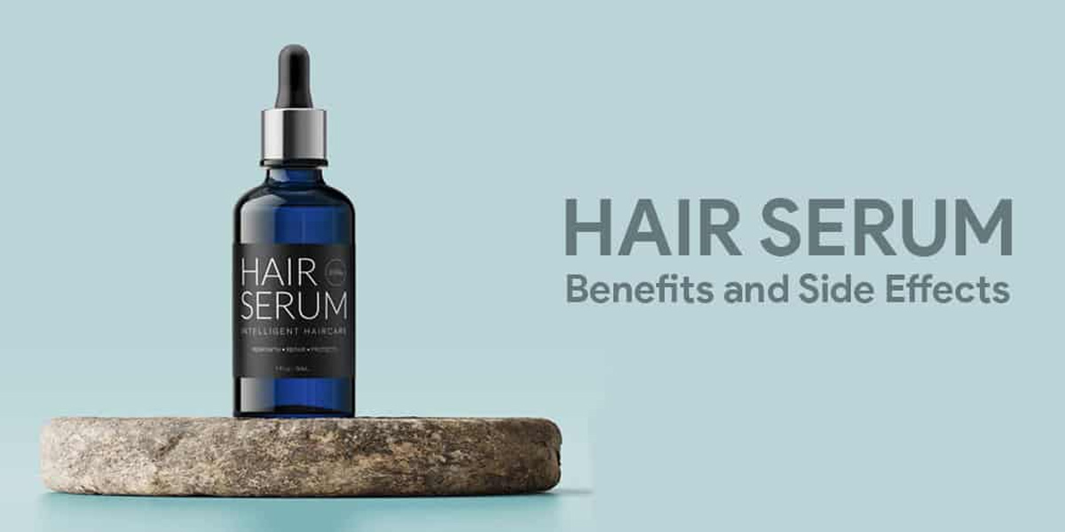 Hair Serum Benefits and Side Effects